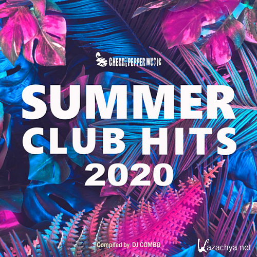 VA - Summer Club Hits 2020 [Compiled by DJ Combo] (2020)