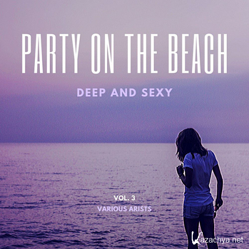 VA - Party On The Beach [Deep & Sexy] Vol.3 (2020)