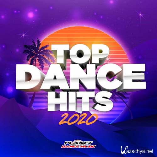 VA - Top Dance Hits 2020 [Planet Dance Music] (2020)