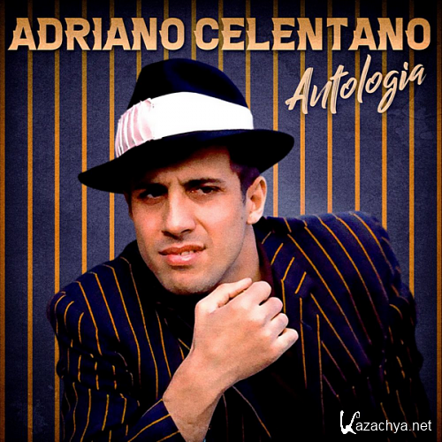 Adriano Celentano - Antologia [Remastered] (2020)