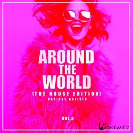 Around The World Vol 3 (The House Edition) (2020)