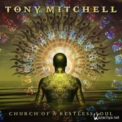 Tony Mitchell - Church Of A Restless Soul (2020)