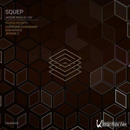 Squep - Where Would I Go (2020)