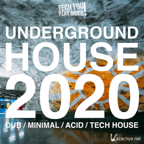 Underground House 2020 (Dub, Minimal, Acid, Tech House)
