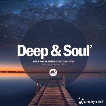 Deep & Soul Vol 2 (Deep House Music For Your Soul) (2020)