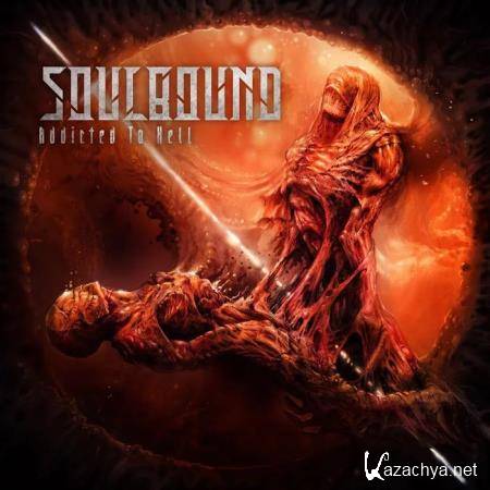 Soulbound - Addicted to Hell (2020)