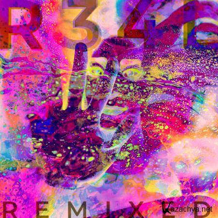 R34L - What Is Remixed (2020) 