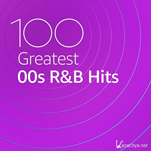 100 Greatest 00s R&B Hits (2020)