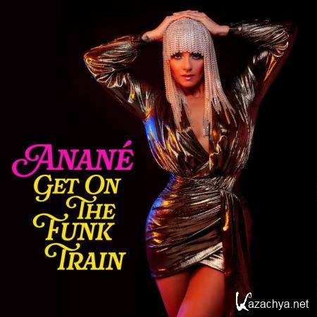 Anane - Get On The Funk Train (Remixes) (2020)