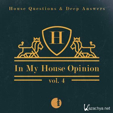 In My House Opinion, Vol. 4 (House Questions & Deep Answers) (2020)