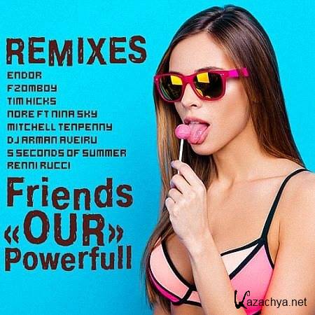 VA - Friends Our Powerfull Remixes (2020)