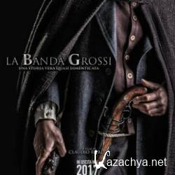 Банда Гросси / La banda Grossi (2018)