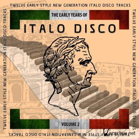 The Early Years Of Italo Disco Vol 2 (Vocal Extended Mixes) (2020)
