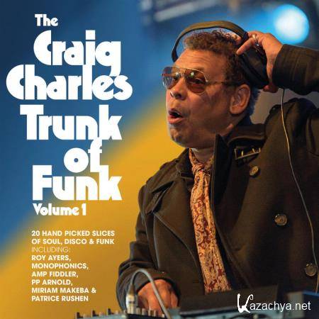 The Craig Charles Trunk Of Funk Vol 1 (2020) The Craig Charles Trunk Of Funk Vol 1 (2020)