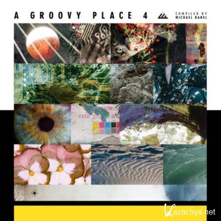 A Groovy Place 4 (Compiled By Michel Banel) (2020) FLAC