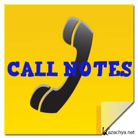 Call Notes Pro -    20.11.1 [Android]