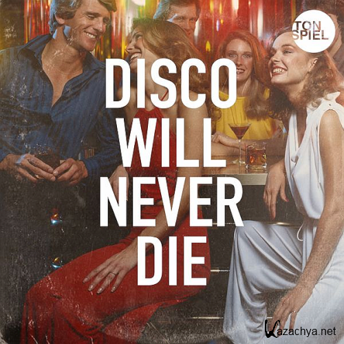 Disco Will Never Die Pres By Tonspiel (2020)