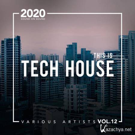 This Is Tech House, Vol. 12 (2020)