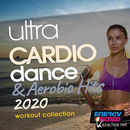 Ultra Cardio Dance & Aerobic Hits 2020 Workout Collection (2020) 