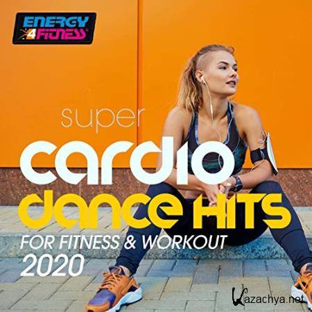 Super Cardio Dance Hits For Fitness & Workout 2020 (2020) 