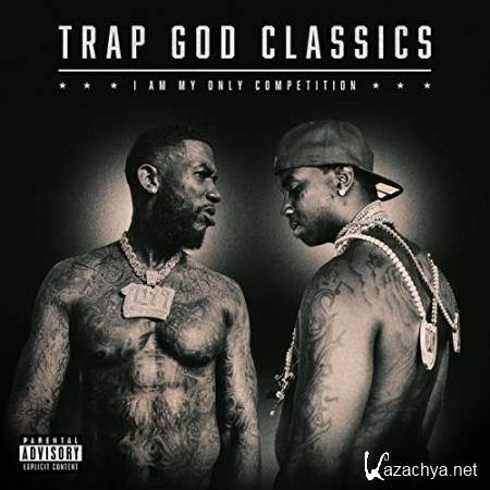 Gucci Mane - Trap God Classics: I Am My Only Competition (2020)