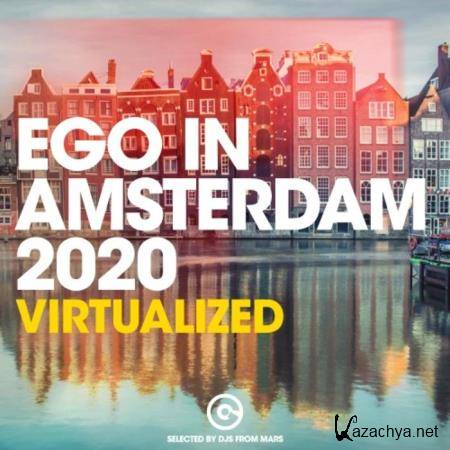 Ego In Amsterdam 2020 - Virtualized (Selected By Djs From Mars) (2020)