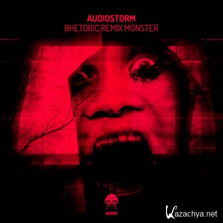 Audiostorm - Rhetoric Remix Monster (2020)