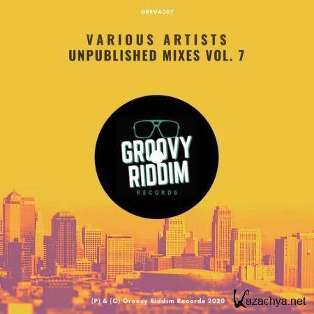 Unpublished Mixes Vol 7 (2020)