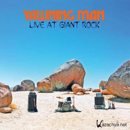 Yawning Man - Live At Giant Rock (2020)