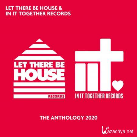 Let There Be House & In It Together Records: The Anthology 2020 (2020)