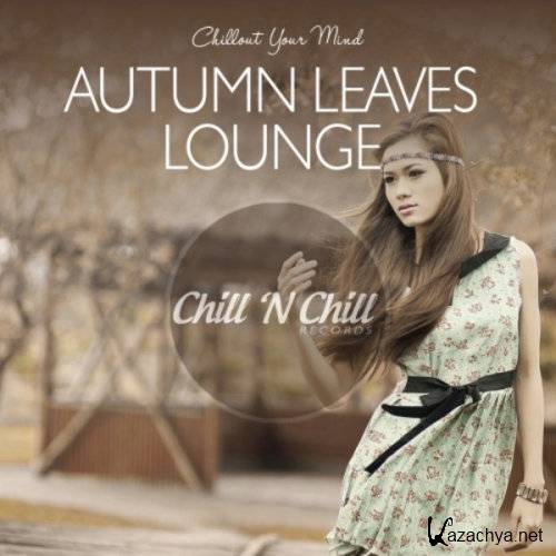 VA - Autumn Leaves Lounge Chillout Your Mind (2020)