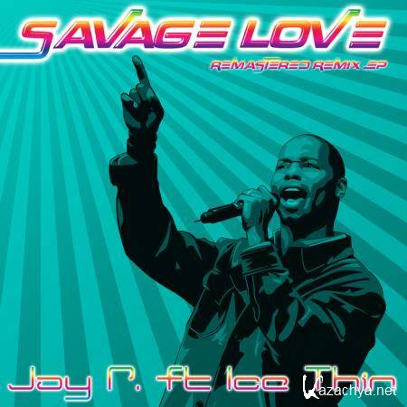 Jay P. Feat Ice Thin - Savage Love (Remastered Remix Ep) (2020)