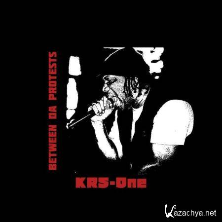 KRS-One - Between Da Protests (2020)