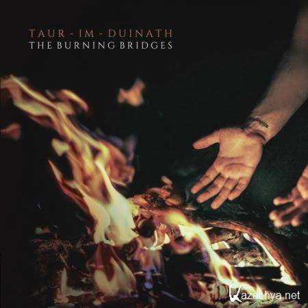 Taur-Im-Duinath - The Burning Bridges (2020) FLAC