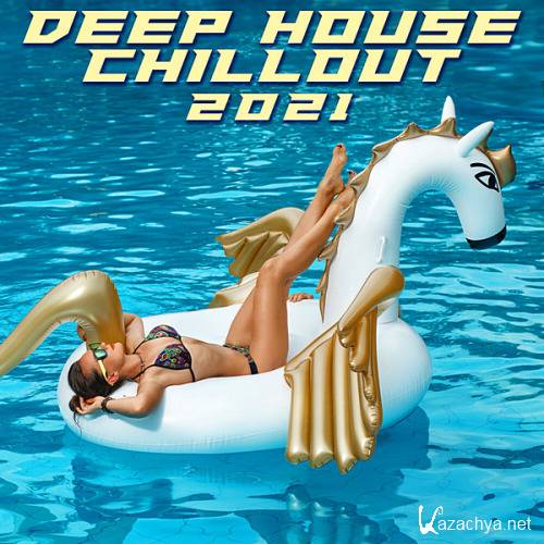VA - Deep House Chillout 2021 (2020)