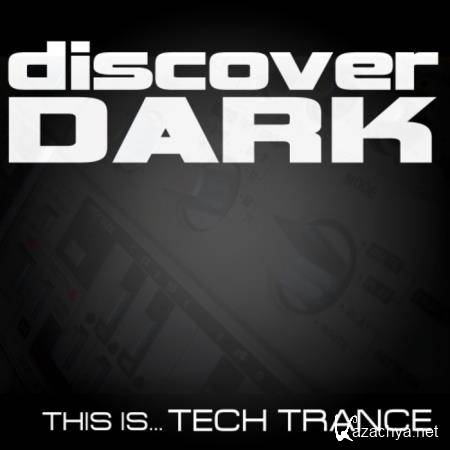Discover Dark: This Is... Tech Trance (2020)