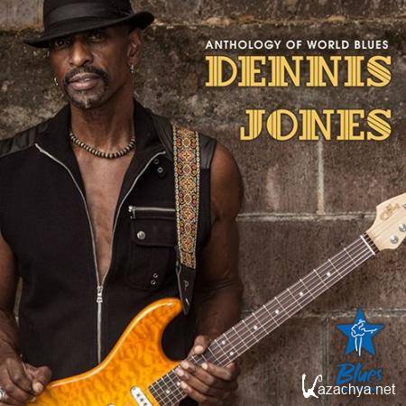 Dennis Jones -Anthology Of World Blues (2021)