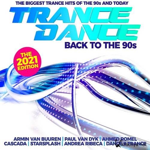 VA - Trance Dance Back To The 90s The 2021 Edition (2020)