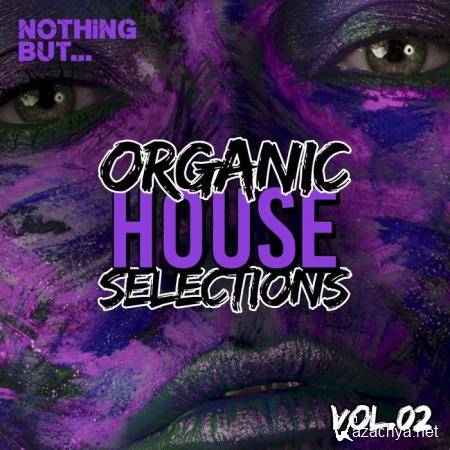 Nothing But... Organic House Selections Vol 02 (2020)