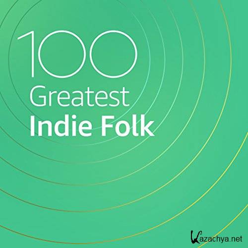 100 Greatest Indie Folk (2021)