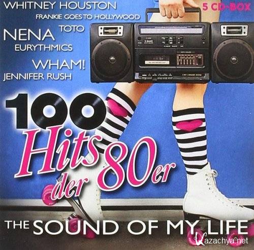 VA - 100 Hits der 80er - The Sound Of My Life [5CD]