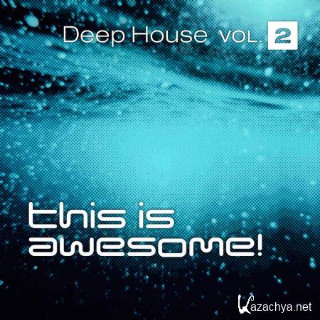 This is Awesome: Deep House, Vol. 2 (2020)