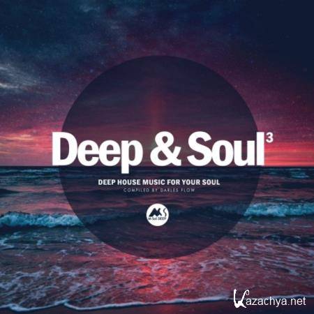 Deep & Soul Vol 3 (Deep House Music for Your Soul) (2020)
