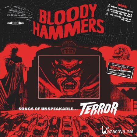 Bloody Hammers - Songs of Unspeakable Terror (2021)