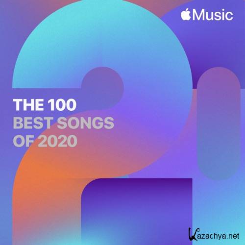 Various Artists  Apple Music The 100 Best Songs of 2020