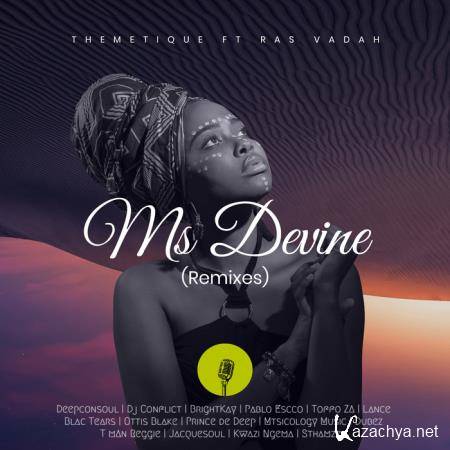 Themetique - Ms Devine (Remixes) (2021)
