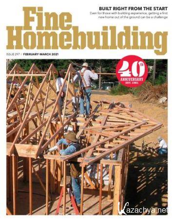 Fine Homebuilding 297 (February-March 2021)