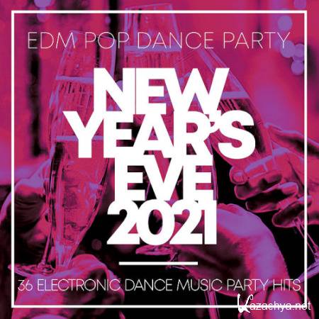 New Years Eve 2021 (36 Electronic Dance Music Party Hits) (2020)