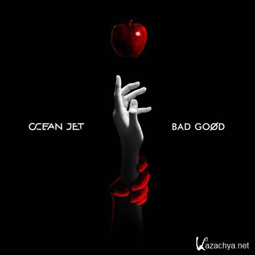 Ocean Jet - BAD GOOD (2020)