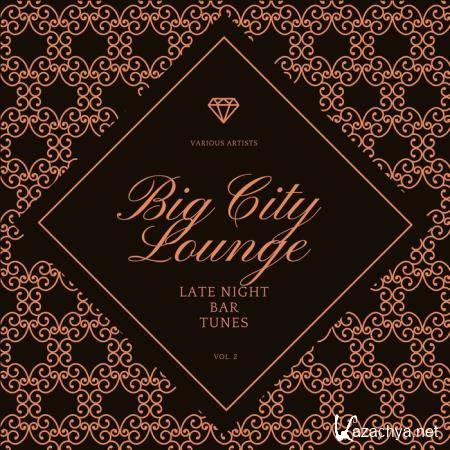 Big City Lounge, Vol. 2 (Late Night Bar Tunes) (2021)